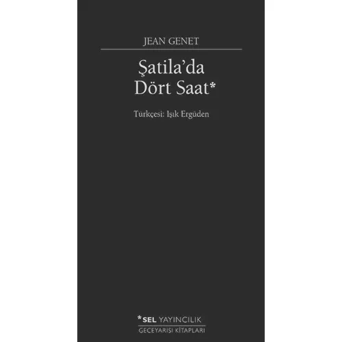 Şatilada Dört Saat - Jean Genet - Sel Yayıncılık