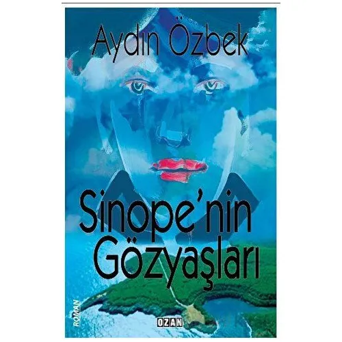 Sinope’nin Gözyaşları - Aydın Özbek - Ozan Yayıncılık