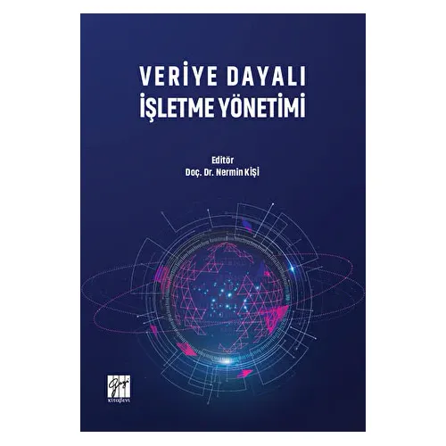 Veriye Dayalı İşletme Yönetimi - Nermin Kişi - Gazi Kitabevi