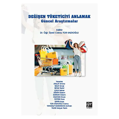 Değişen Tüketiciyi Anlamak - Özlem Dursun - Gazi Kitabevi