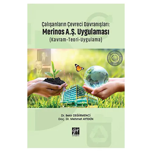 Çalışanların Çevreci Davranışları: Merinos A.Ş. Uygulaması (Kavram-Teori-Uygulama)