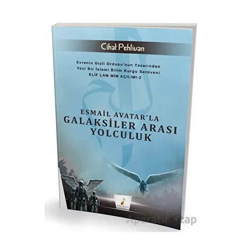 Esmail Avatarla Galaksiler Arası Yolculuk - Cihat Pehlivan - Pelikan Tıp Teknik Yayıncılık