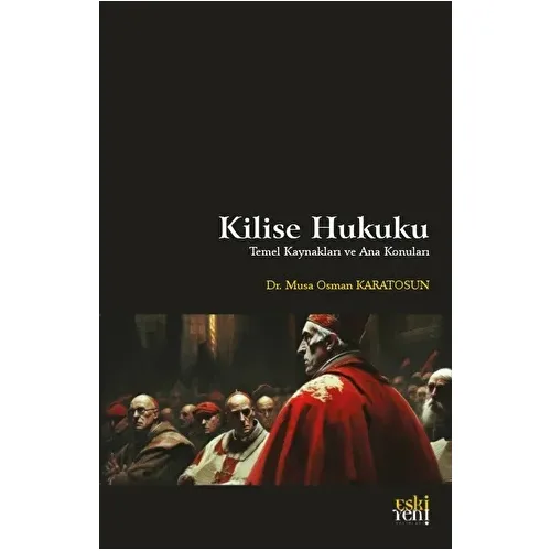 Kilise Hukuku - Musa Osman Karatosun - Eski Yeni Yayınları