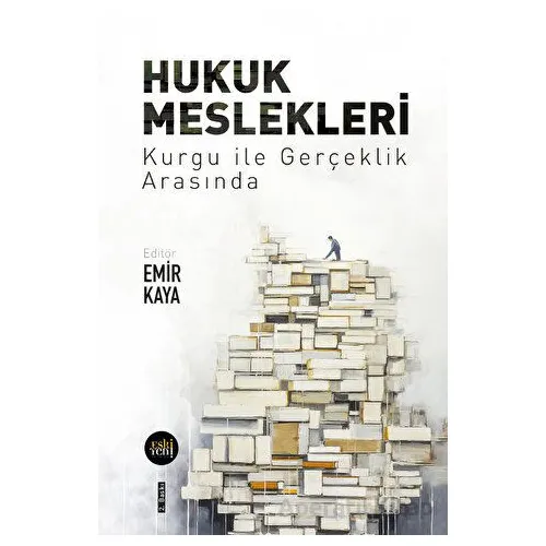 Hukuk Meslekleri - Emir Kaya - Eski Yeni Yayınları