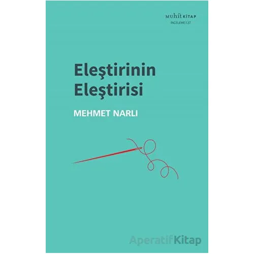 Eleştirinin Eleştirisi - Mehmet Narlı - Muhit Kitap