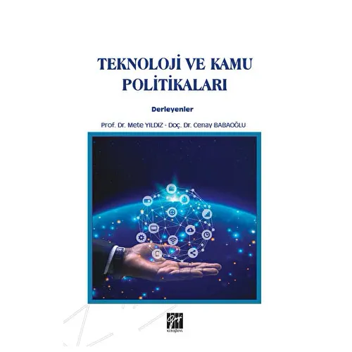 Teknoloji ve Kamu Politikaları - Cenay Babaoğlu - Gazi Kitabevi