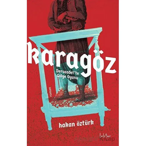 Karagöz Dersaadet’te Gölge Oyunu - Hakan Öztürk - Epona Kitap
