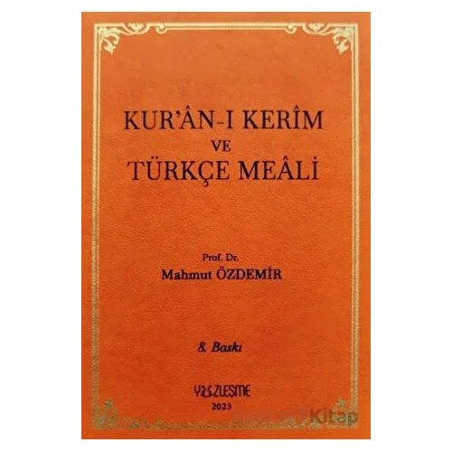 Kur’an-ı Kerim ve Türkçe Meali - Mahmut Özdemir - Yüzleşme Yayınları