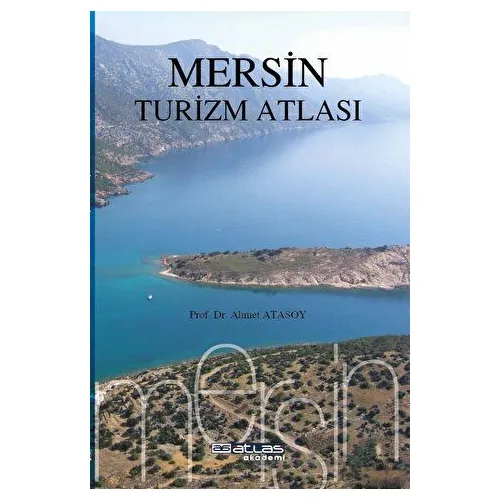 Mersin Turizm Atlası - Ahmet Atasoy - Atlas Akademi