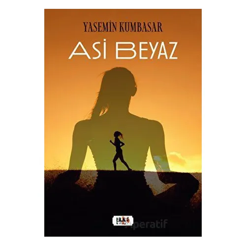 Asi Beyaz - Yasemin Kumbasar - Tilki Kitap