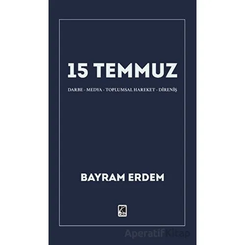 15 Temmuz - Bayram Erdem - Çıra Yayınları