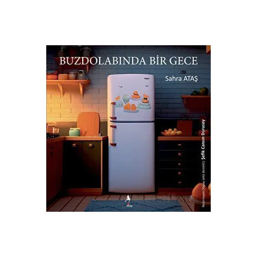 Buzdolabında Bir Gece - Sahra Ataş - A7 Kitap