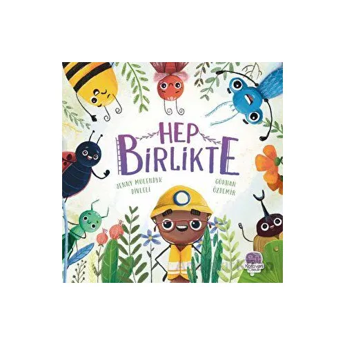 Hep Birlikte - Jenny Molendyk Divleli - Karavan Çocuk Yayınları