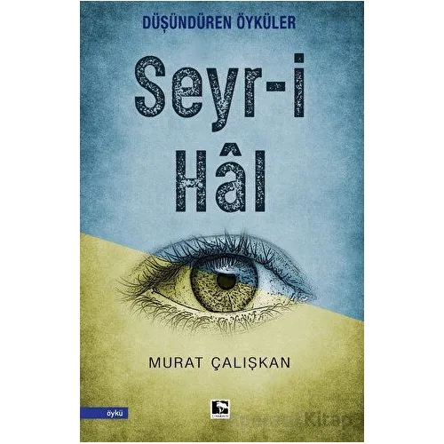 Seyr-i Hal - Murat Çalışkan - Çınaraltı Yayınları