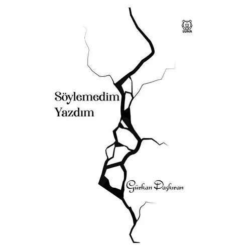 Söylemedim Yazdım - Gürkan Daşkıran - Luna Yayınları