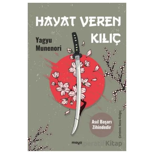 Hayat Veren Kılıç - Yagyu Munenori - Maya Kitap