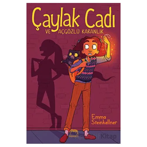 Çaylak Cadı ve Açgözlü Karanlık - Emma Steinkellner - Yabancı Yayınları