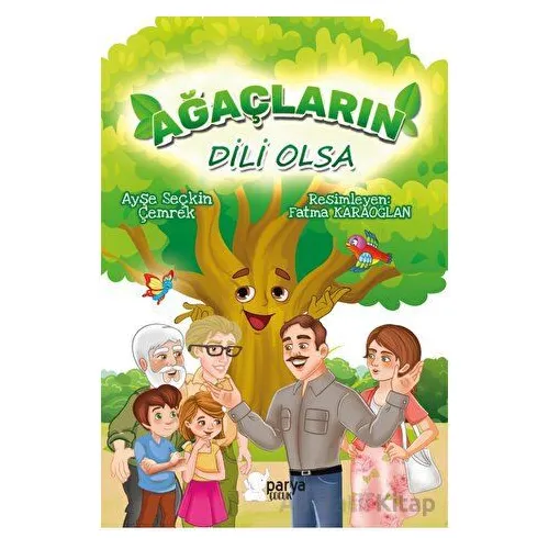 Ağaçların Dili Olsa - Ayşe Seçkin Çemrek - Parya Kitap