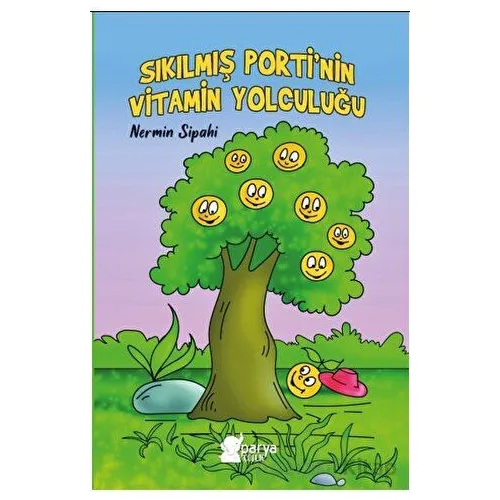 Sıkılmış Porti’nin Vitamin Yolculuğu - Nermin Sipahi - Parya Kitap