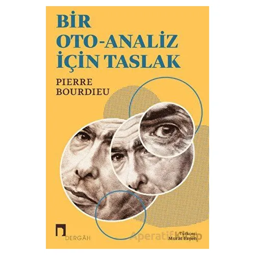 Bir Oto-Analiz İçin Taslak - Pierre Bourdieu - Dergah Yayınları