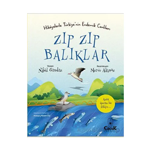 Hikayelerle Türkiye’nin Endemik Canlıları Zıp Zıp Balıklar - Nihal Gündüz - Floki Çocuk