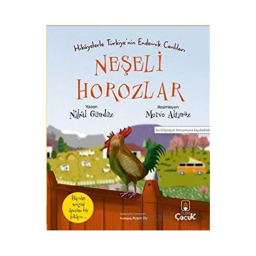 Hikâyelerle Türkiye’nin Endemik Canlıları Neşeli Horozlar - Nihal Gündüz - Floki Çocuk