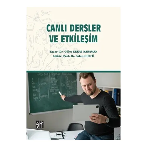 Canlı Dersler ve Etkileşim - Güler Erkal Karaman - Gazi Kitabevi
