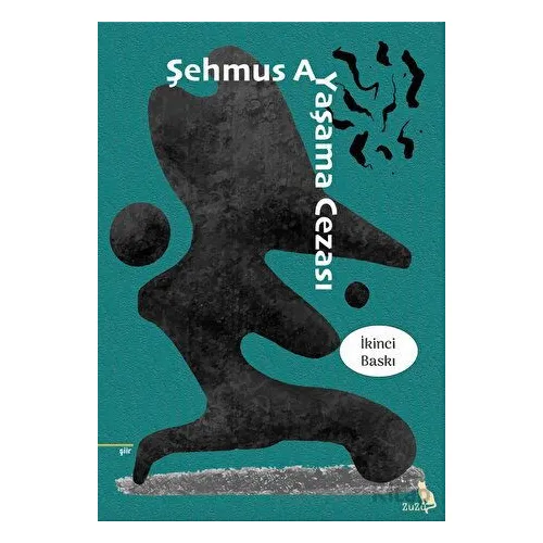 Yaşama Cezası - Şehmus Ay - Zuzu Kitap