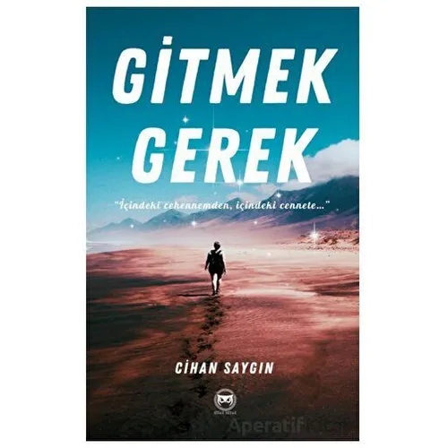 Gitmek Gerek - Cihan Saygın - Siyah Beyaz Yayınları