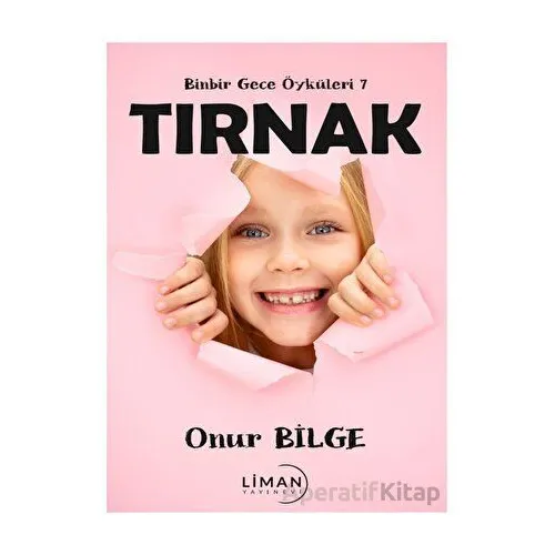 Binbir Gece Öyküleri 7 Tırnak - Onur Bilge - Liman Yayınevi