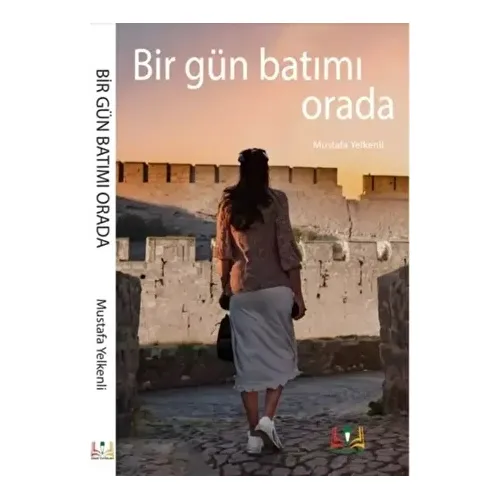 Bir Gün Batımı Orada - Mustafa Yelkenli - Sidar Yayınları