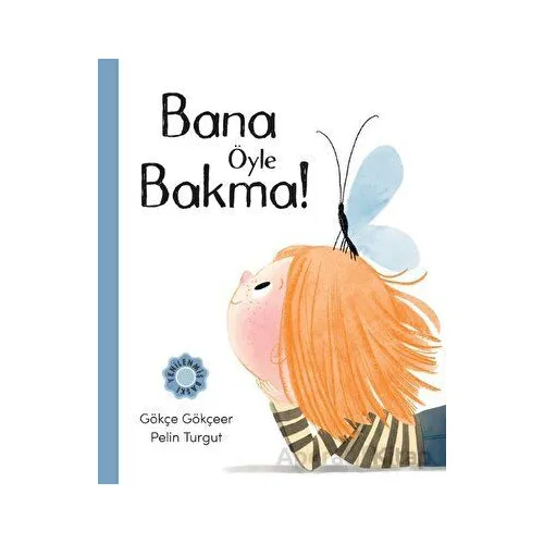 Bana Öyle Bakma - Gökçe Gökçeer - MEAV Yayıncılık