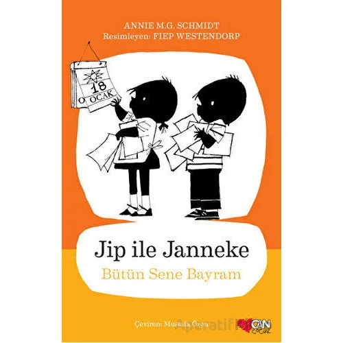 Jip ile Janneke - Bütün Sene Bayram - Annie M.G. Schmidt - Can Çocuk Yayınları