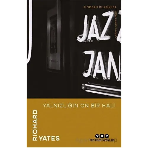 Yalnızlığın On Bir Hali - Richard Yates - Yapı Kredi Yayınları