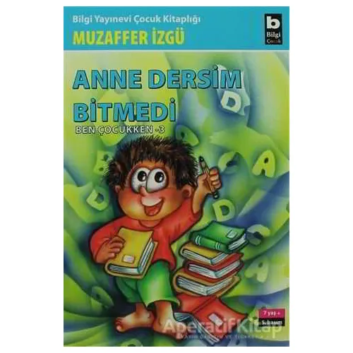 Anne Dersim Bitmedi Ben Çocukken 3 - Muzaffer İzgü - Bilgi Yayınevi