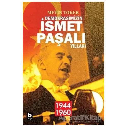 Demokrasimizin İsmet Paşalı Yılları (2 Kitap Takım) - Metin Toker - Bilgi Yayınevi