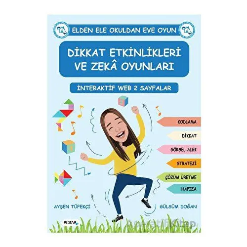 Dikkat Etkinlikleri ve Zeka Oyunları - Ayşen Tüfekçi - P Kitap Yayıncılık