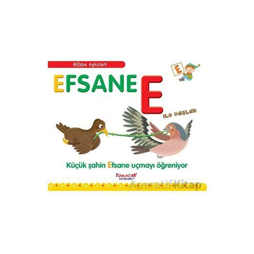 Efsane E İle Başlar / Alfabe Öyküleri - Laura Aceti - Yumurcak Yayınları