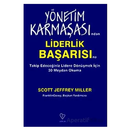 Yönetim Karmaşasından Liderlik Başarısına Takip Edeceğiniz Lidere Dönüşmek Çin 30 Meydan Okuma