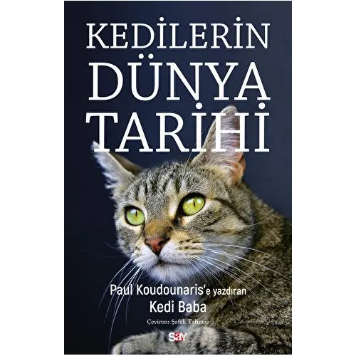 Kedilerin Du¨nya Tarihi - Paul Koudounaris - Say Yayınları