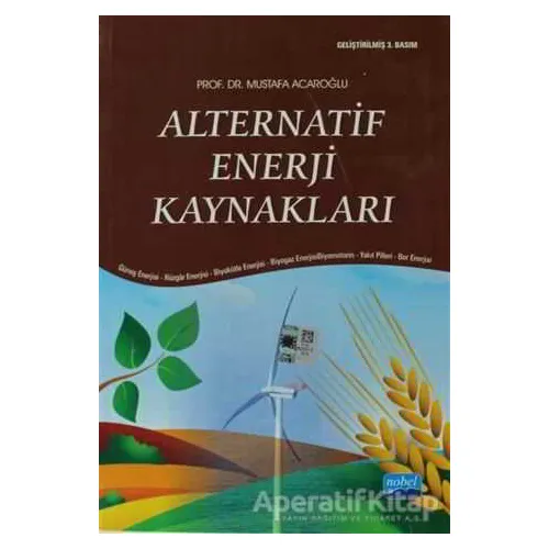 Alternatif Enerji Kaynakları - Mustafa Acaroğlu - Nobel Akademik Yayıncılık