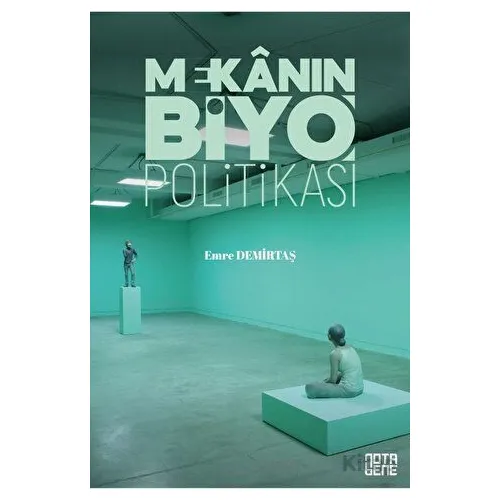 Mekanın [Biyo]Politikası - Emre Demirtaş - Nota Bene Yayınları