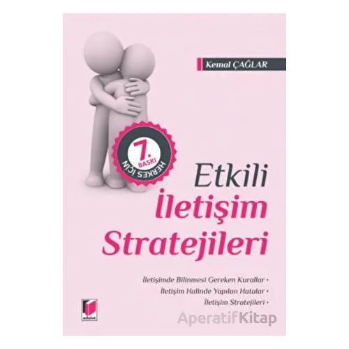 Etkili İletişim Stratejileri - Kemal Çağlar - Adalet Yayınevi