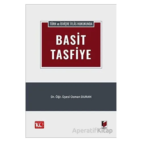 Türk ve İsviçre İflas Hukukunda Basit Tasfiye - Osman Duran - Adalet Yayınevi