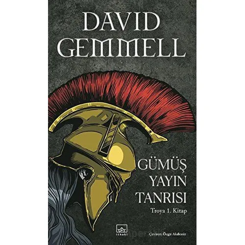 Gümüş Yayın Tanrısı - Troya 1. Kitap - David Gemmell - İthaki Yayınları