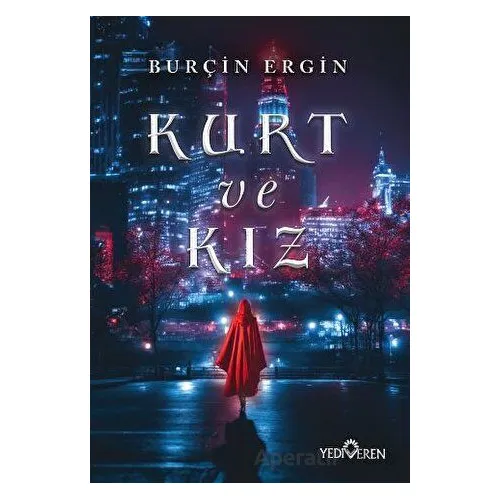 Kurt Ve Kız - Burçin Ergin - Yediveren Yayınları
