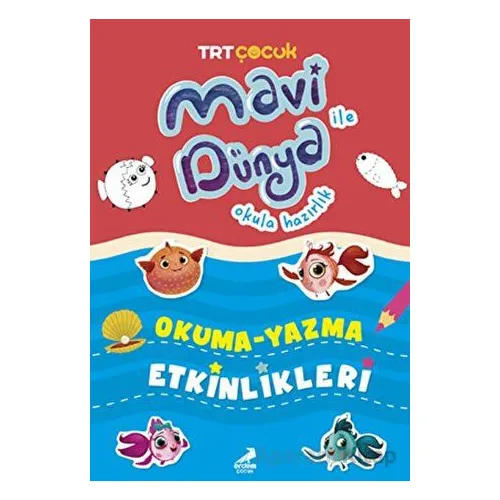 Mavi Dünya Okula Hazırlık - Okuma Yazma Etkinlikleri - Kolektif - Erdem Çocuk