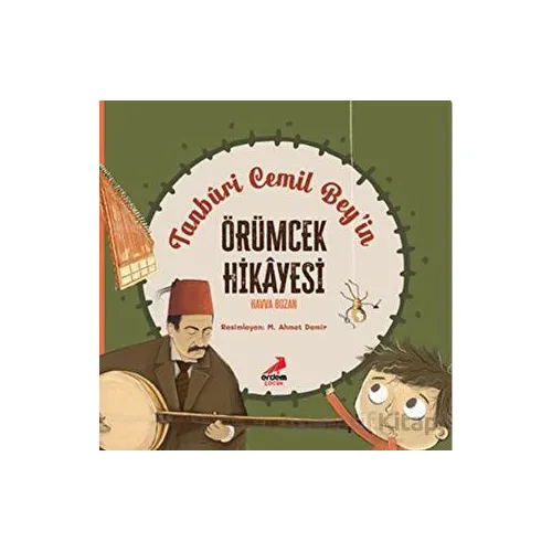 Tanburi Cemil Bey’in Örümcek Hikayesi - Havva Bozan - Erdem Çocuk