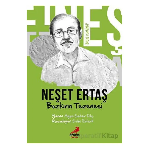 Ben Kimim? - Bozkırın Tezenesi Neşet Ertaş - Ayşe Şeker Kılıç - Erdem Çocuk