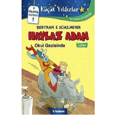 Haylaz Adam - 2 Okul Gezisinde - Rüdiger Bertram - Tudem Yayınları